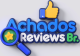 Achados e Reviews BR